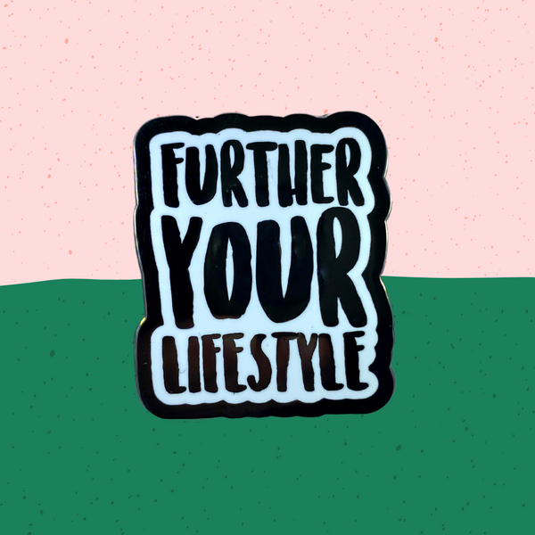 Further Your Lifestyle Enamel Pin (Vertical)