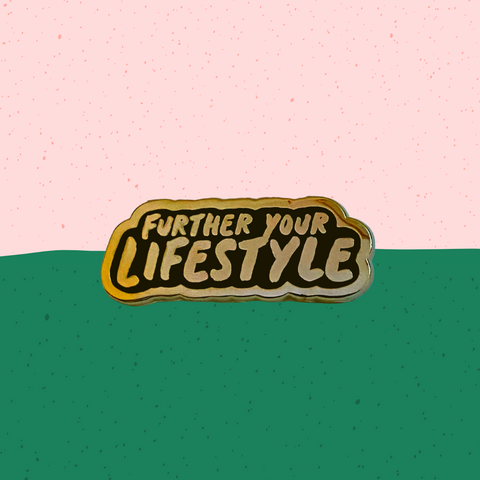 Further Your Lifestyle Enamel Pin LIMITED (Horizontal)